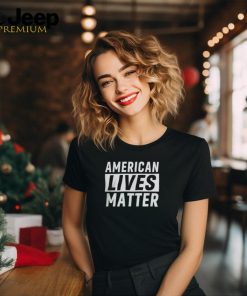 Charlie Kirk Show Store American Lives Matter TShirt