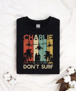 Charlie don't surf 5 Unisex T Shirt