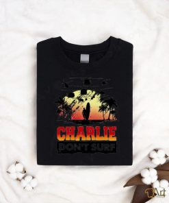 Charlie don't surf W Unisex T Shirt