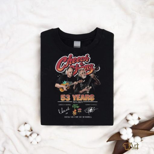 Cheech And Chong 53Year 1971 2024 Thank You For The Memories Signature T Shirt