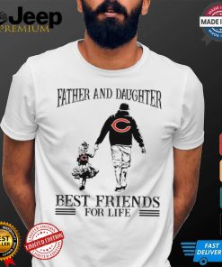 Chicago Bears Father And Daughter Best Friends For Life shirt