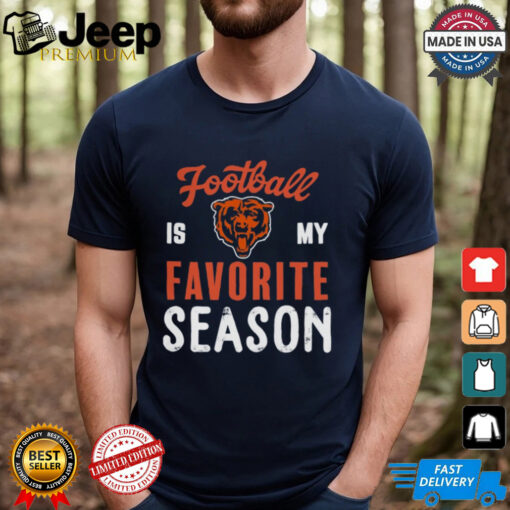 Chicago Bears Football Is My Favorite Season Shirt