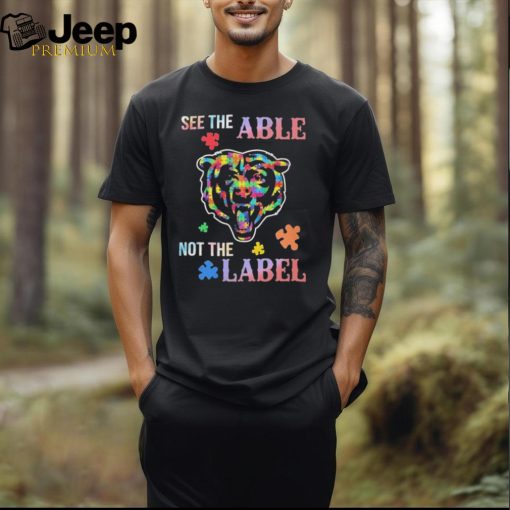 Chicago Bears See The Able Not The Label Shirt