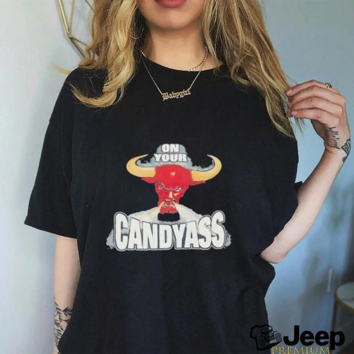 Chicago Bulls on your candyass shirt