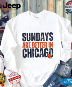 Chicago Football Sweatshirt, Sundays are Better in Chicago, Chicago Football Gifts Shirt