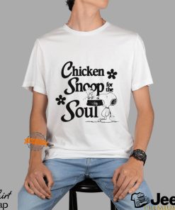 Chicken Snoop For The Soul Shirt