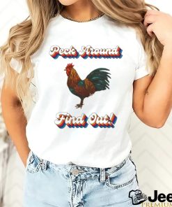 Chicken peck around find out shirt