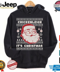 Chickenleigh It’s Christmas Xmas Santa Claus T Shirts