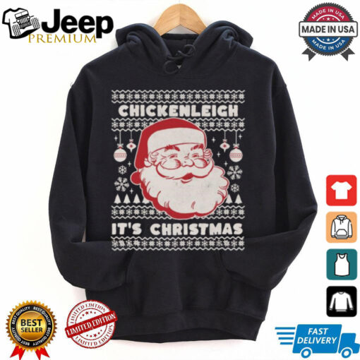 Chickenleigh It’s Christmas Xmas Santa Claus T Shirts