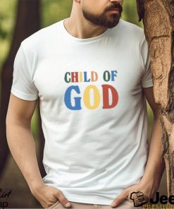 Child Of God New Shirt