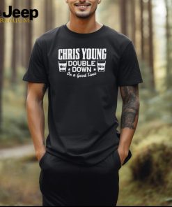 Chris Young double down on a good time shirt