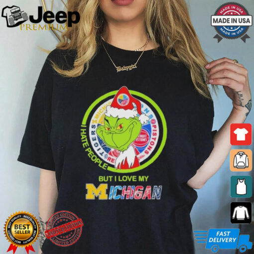 Christmas Grinch X Michigan Sports Teams I Hate People But I Love My Michigan Shirt