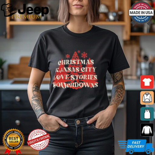 Christmas Kansas City Love Stories Touchdowns Shirt