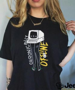 Chronically Offline T Shirt