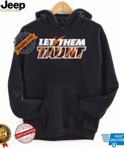 Cincinnati Bengals Let Them Taunt Shirt