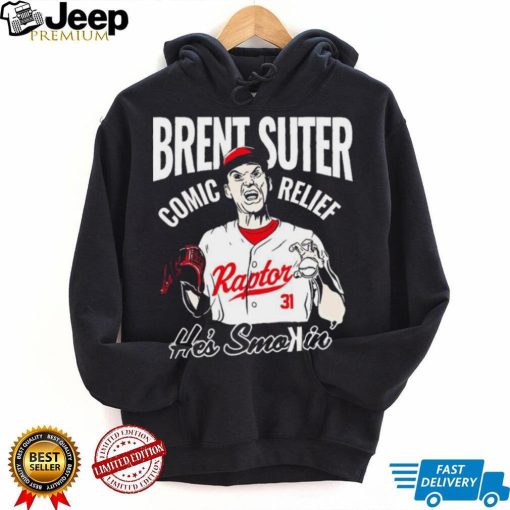 Cincinnati Reds Brent Suter 31 Comic Relief he’s smokin’ shirt