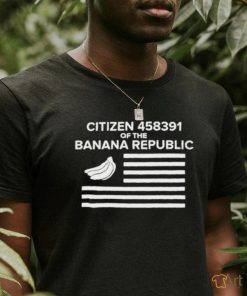 Citizen Of The Banana Republic Shirt