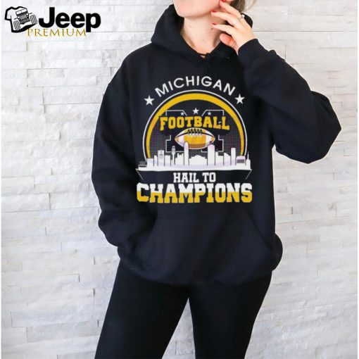 City Sphere Michigan Football Hail To Champions shirt