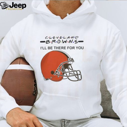 Cleveland Browns Nfl I’ll Be There For You Logo T Shirt