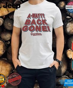 Cleveland Guardians a wayyy back gone shirt