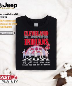 Cleveland will always be the Indians Cleveland Indians players abbey road thank you for the memories signature shirt