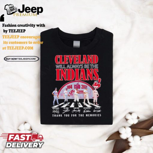 Cleveland will always be the Indians Cleveland Indians players abbey road thank you for the memories signature shirt