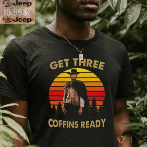 Clint eastwood get three coffins ready 2 vintage shirt