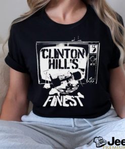 Clinton Hill finest as seen on tv shirt