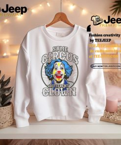 Clown World Store Same Circus Different Clown Shirt