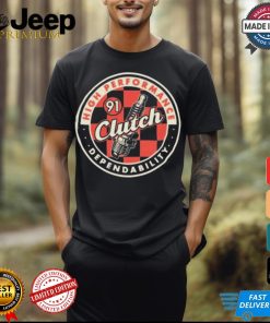 Clutch High Performance Dependability 2024 Shirt