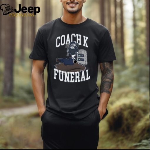 Coach K Funeral Shirt