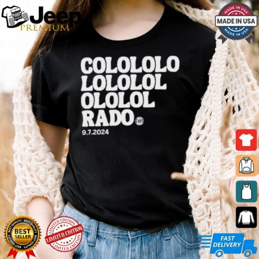 Colololo Lololol Ololol Rado 9.7.2024 Shirt