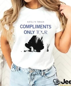 Compliments only tour shirt