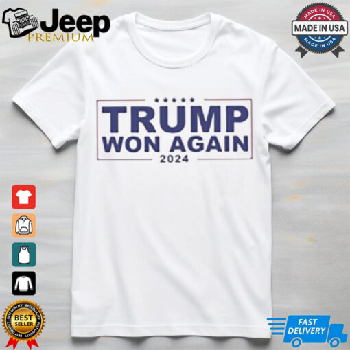 Congratulation Trump Won Again 2024 Shirt