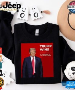 Congratulations Trump Wins 47th President Of The United States Shirt