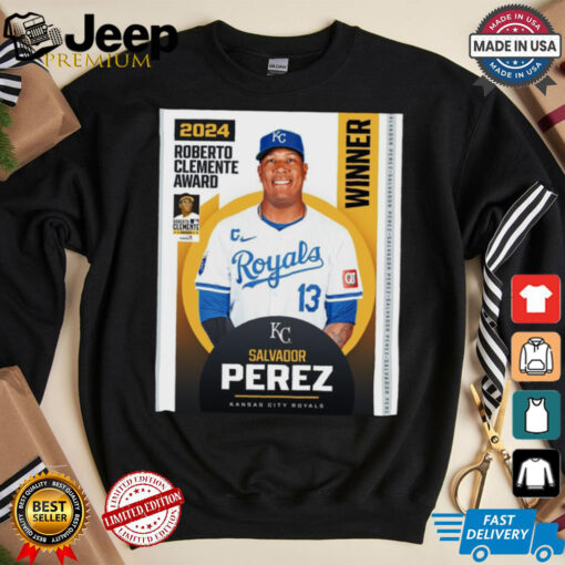 Congratulations to the 2024 Roberto Clemente Award winner Salvador Perez Kansas City Royals Poster t shirt