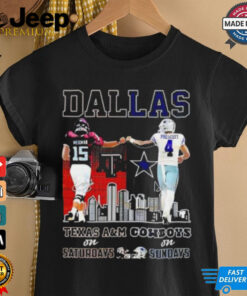 Conner Weigman Texas A&M Aggies on Saturdays and Dak Prescott Dallas Cowboys on Sundays Dallas city shirt