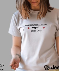 Constitutional Carry Saves Lives Shirt