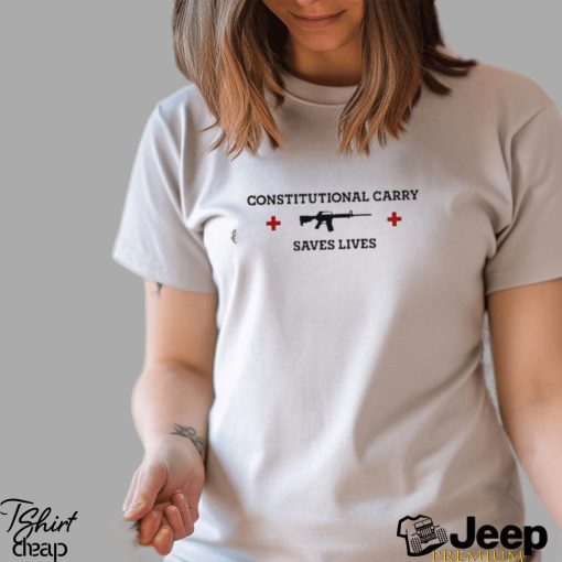 Constitutional Carry Saves Lives Shirt