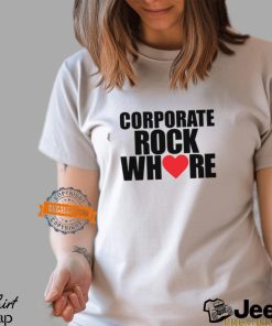 Corporate Rock Where Heart Shirt