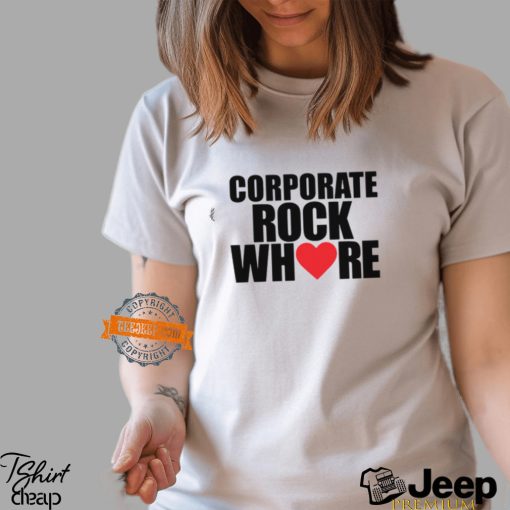 Corporate Rock Where Heart Shirt