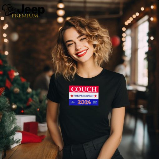 Couch for President 2024 shirt