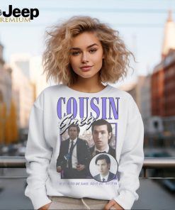 Cousin Greg So It Be Shirt