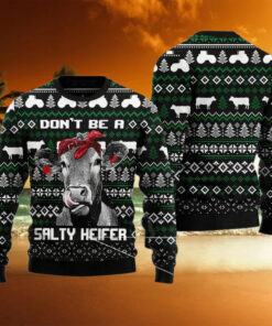 Cow Don’T Be A Salty Heifer Ugly Christmas Sweater