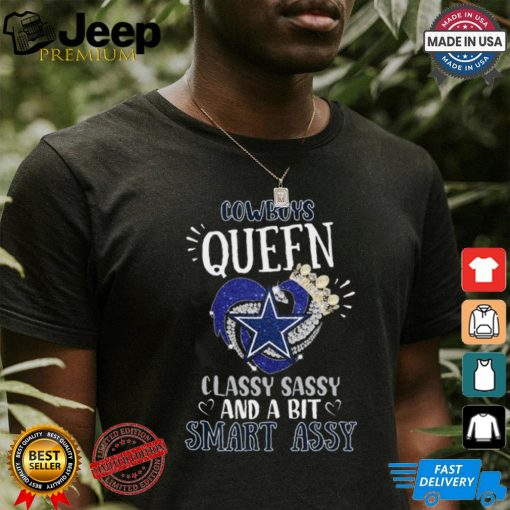 Cowboys Queen Classy, Sassy And A Bit Smart Assy Unisex T Shirt