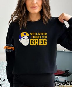 Craig Counsell We’ll never forget you greg shirt