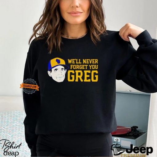 Craig Counsell We’ll never forget you greg shirt