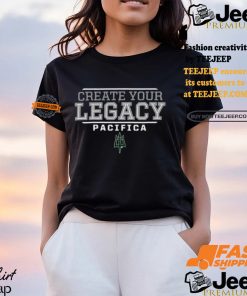 Creater Your Legacy Pacifica Shirt