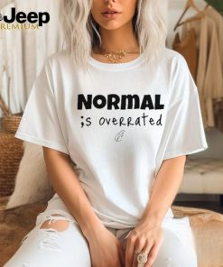 Creating Wonders Normal Is Overrated shirt