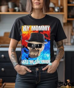 Cringeytees My Mommy Lets Me Say Frick Cringey Shirt